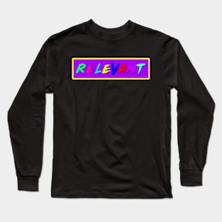 Relevant Long Sleeve T-Shirt